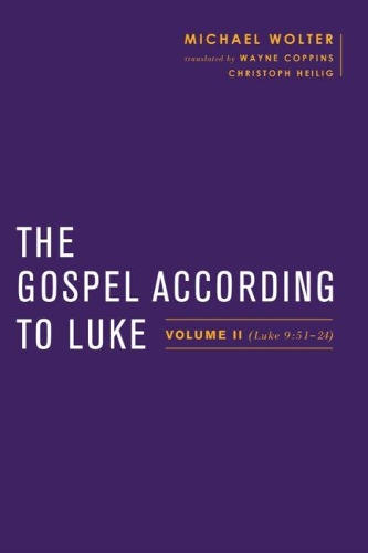 Бумажная книга «The Gospel according to Luke: Volume II (Luke 9:51–24)», авторов Кристоф Хайлиг, Майкл Вольтер, Уэйн Коппинс - фото №1