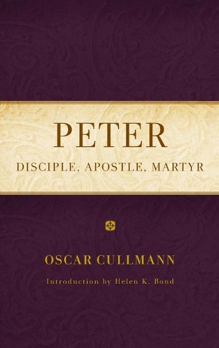 Паперова книга «Peter: Disciple, Apostle, Martyr», автор Оскар Кульманн - фото №1