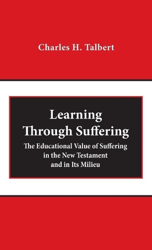 Бумажная книга «Learning Through Suffering: The Educational Value of Suffering in the New Testament and in Its Milieu», автор Чарльз Х. Талберт - фото №1