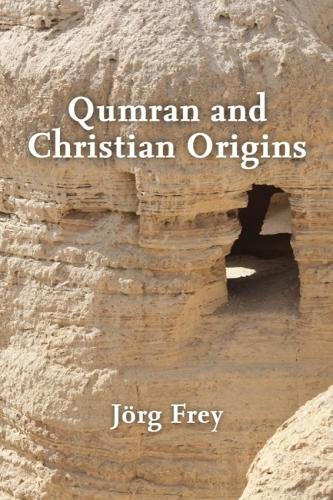 Бумажная книга «Qumran and Christian Origins», авторов Джейкоб Сероне, Йорг Фрей - фото №1
