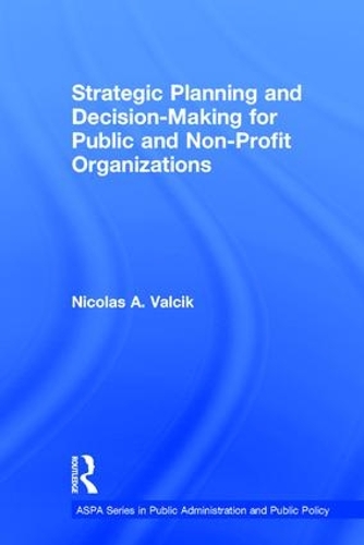 Бумажная книга «Strategic Planning and Decision-Making for Public and Non-Profit Organizations», автор Николай А. Вальчик - фото №1