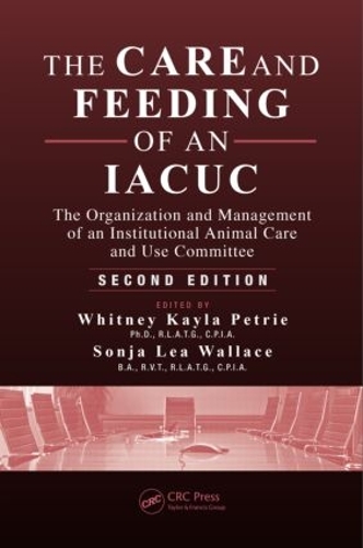 Бумажная книга «The Care and Feeding of an IACUC: The Organization and Management of an Institutional Animal Care and Use Committee, Second Edition» - фото №1