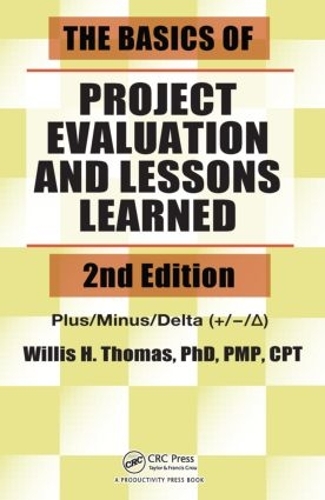 Бумажная книга «The Basics of Project Evaluation and Lessons Learned», авторов Дэвид Дж. Натт, Майкл Э. Тейз, Уиллис Х. Томас - фото №1