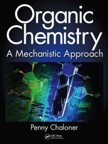 Паперова книга «Organic Chemistry: A Mechanistic Approach», автор Пенні Шалонер - фото №1