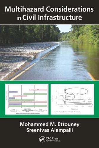 Паперова книга «Multihazard Considerations in Civil Infrastructure», авторів Мохаммед М. Еттуні, Шрінівас Алампаллі - фото №1