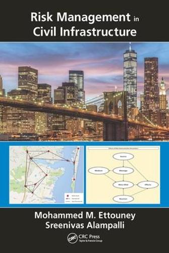 Паперова книга «Risk Management in Civil Infrastructure», авторів Мохаммед М. Еттуні, Шрінівас Алампаллі - фото №1