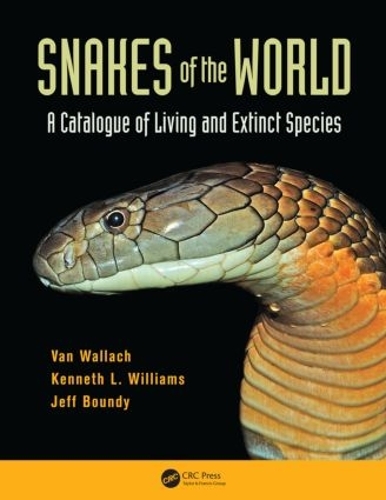 Бумажная книга «Snakes of the World: A Catalogue of Living and Extinct Species», авторов Джефф Баунди, Кеннет Л. Уильямс, Ван Валлах - фото №1