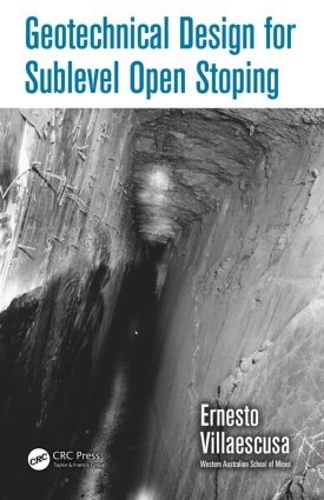 Бумажная книга «Geotechnical Design for Sublevel Open Stoping», автор Эрнесто Виллаескуза - фото №1
