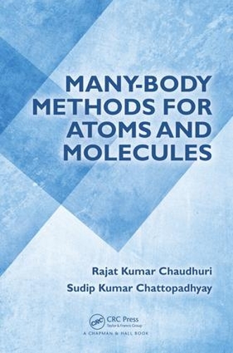 [object Object] «Many-Body Methods for Atoms and Molecules», авторів Раджат Кумар Чаудхурі, Судіп Кумар Чаттопадхей - фото №1