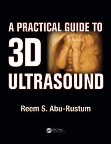 Бумажная книга «A Practical Guide to 3D Ultrasound», автор Рим С. Абу-Рустум - фото №1
