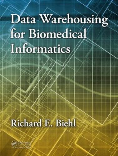 [object Object] «Data Warehousing for Biomedical Informatics», автор Річард Е. Біль - фото №1