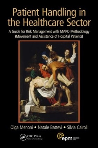 Бумажная книга «Patient Handling in the Healthcare Sector: A Guide for Risk Management with MAPO Methodology (Movement and Assistance of Hospital Patients)», авторов Натале Баттеви, Ольга Менони, Сильвия Каироли - фото №1