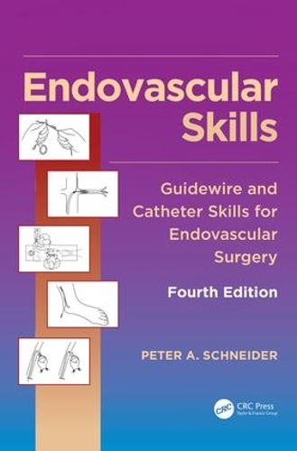 Бумажная книга «Endovascular Skills: Guidewire and Catheter Skills for Endovascular Surgery, Fourth Edition», автор Питер А. Шнайдер - фото №1