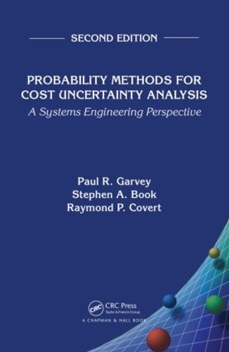 Паперова книга «Probability Methods for Cost Uncertainty Analysis: A Systems Engineering Perspective, Second Edition», авторів Пол Р. Гарві, Реймонд П. Коверт, Стівен А. Бук - фото №1