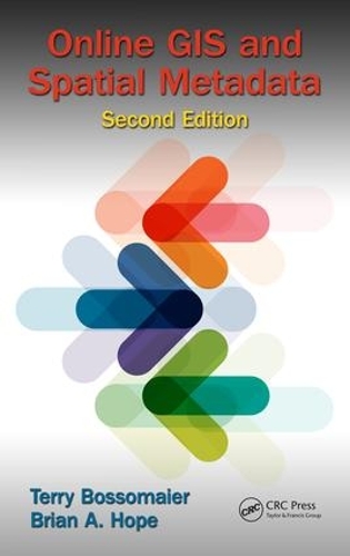 Бумажная книга «Online GIS and Spatial Metadata», авторов Брайан А. Хоуп, Терри Боссомайер - фото №1