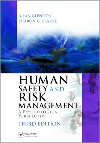 Бумажная книга «Human Safety and Risk Management: A Psychological Perspective, Third Edition», авторов А. Ян Глендон, Шэрон Кларк - фото №1