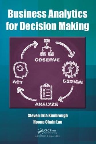 [object Object] «Business Analytics for Decision Making», авторов Хун Чуин Лау, Стивен Орла Кимброу - фото №1