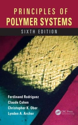 Паперова книга «Principles of Polymer Systems», авторів Крістофер К. Обер, Клод Коен, Фердинанд Родрігес, Лінден Арчер - фото №1