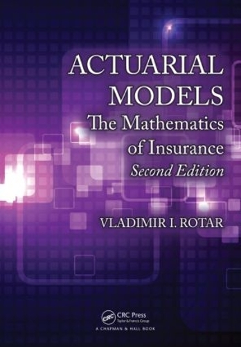 Бумажная книга «Actuarial Models: The Mathematics of Insurance, Second Edition», автор Владимир И. Ротарь - фото №1