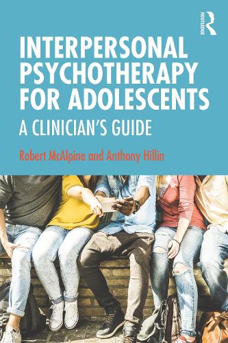 Бумажная книга «Interpersonal Psychotherapy for Adolescents: A Clinician’s Guide», авторов Энтони Хиллин, Роберт МакАлпайн - фото №1