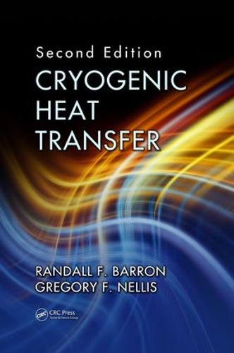 Бумажная книга «Cryogenic Heat Transfer», авторов Грегори Ф. Неллис, Рэндалл Ф. Баррон - фото №1