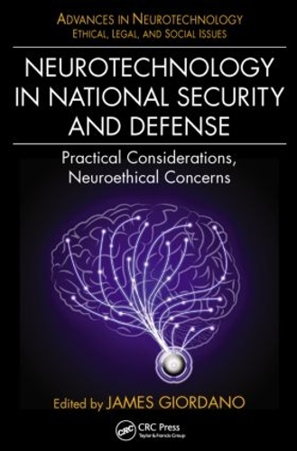 Паперова книга «Neurotechnology in National Security and Defense: Practical Considerations, Neuroethical Concerns» - фото №1