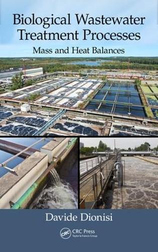 Бумажная книга «Biological Wastewater Treatment Processes: Mass and Heat Balances», автор Давиде Диониси - фото №1