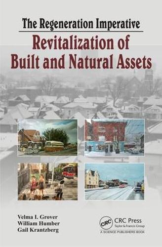Бумажная книга «The Regeneration Imperative: Revitalization of Built and Natural Assets», авторов Гейл Кранцберг, Велма И. Гровер, Уильям Хамбер - фото №1