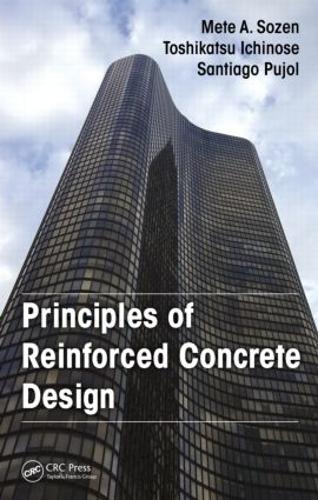 Паперова книга «Principles of Reinforced Concrete Design», авторів Мете А. Созен, Сантьяго Пуйоль, Тошікацу Ічіносе - фото №1