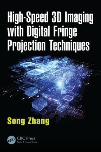 Паперова книга «High-Speed 3D Imaging with Digital Fringe Projection Techniques», автор Сонг Чжан - фото №1