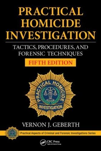 [object Object] «Practical Homicide Investigation: Tactics, Procedures, and Forensic Techniques, Fifth Edition», автор Вернон Дж. Геберт - фото №1