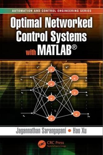 [object Object] «Optimal Networked Control Systems with MATLAB», авторов Хао Сюй, Джаганнатан Сарангапани - фото №1