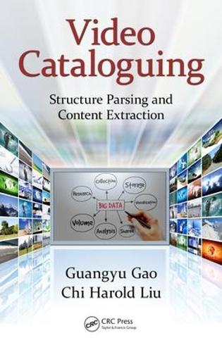 [object Object] «Video Cataloguing: Structure Parsing and Content Extraction», авторів Чі Гарольд Лю, Гуанюй Гао - фото №1