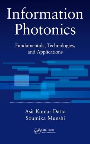Паперова книга «Information Photonics: Fundamentals, Technologies, and Applications», авторів Асіт Кумар Датта, Суміка Мунші - фото №1