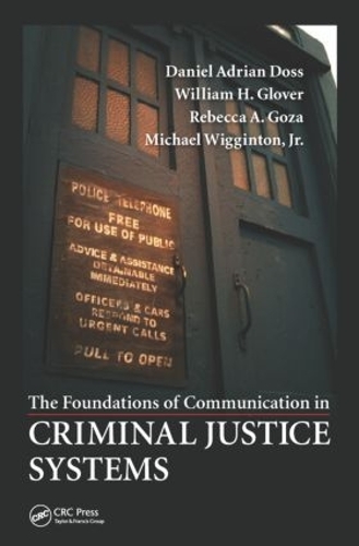 Бумажная книга «The Foundations of Communication in Criminal Justice Systems», авторов Дэниел Адриан Досс, Ребекка А. Гоза - фото №1