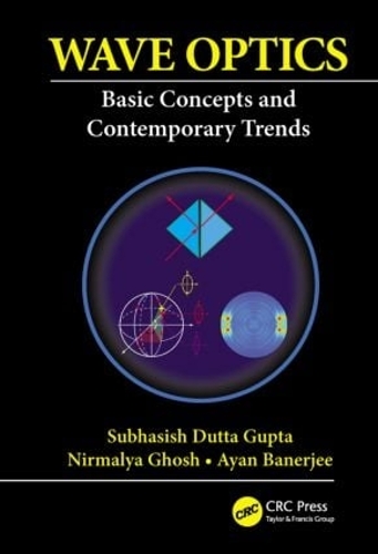 Бумажная книга «Wave Optics: Basic Concepts and Contemporary Trends», авторов Айан Банерджи, Нирмалия Гхош, Субхасиш Дутта Гупта - фото №1