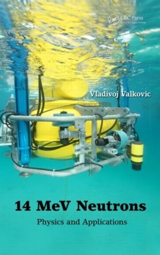 [object Object] «14 MeV Neutrons: Physics and Applications», автор Владивой Валькович - фото №1