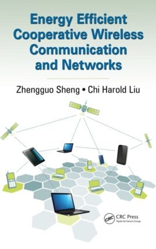 [object Object] «Energy Efficient Cooperative Wireless Communication and Networks», авторов Чи Гарольд Лю, Чжэнгуо Шэн - фото №1