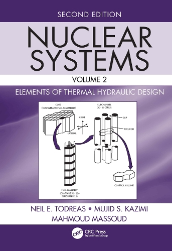 Бумажная книга «Nuclear Systems Volume II: Elements of Thermal Hydraulic Design», авторов Махмуд Масуд, Муджид С. Казими, Нил Э. Тодреас - фото №1