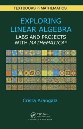 [object Object] «Exploring Linear Algebra: Labs and Projects with Mathematica ®», автор Криста Арангала - фото №1