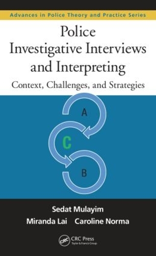 [object Object] «Police Investigative Interviews and Interpreting: Context, Challenges, and Strategies», авторов Каролина Норма, Миранда Лай, Седат Мулайим - фото №1