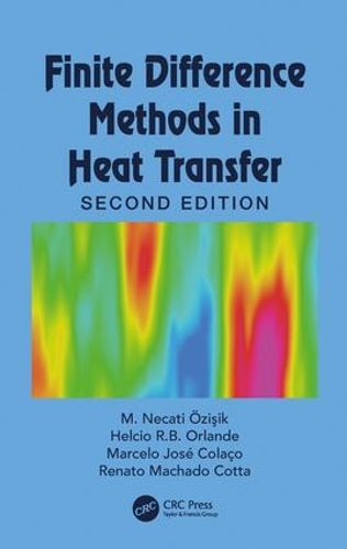[object Object] «Finite Difference Methods in Heat Transfer», авторів Хельсіо Р. Б. Орланд, М. Неджаті Озісік, Марсело Ж. Коласо, Ренато М. Котта - фото №1