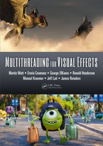 [object Object] «Multithreading for Visual Effects», авторів Ервін Куманс, Джордж Ель-Кура, Джеймс Рейндерс, Джефф Лайт, Мануель Креймер, Мартін Ватт, Рональд Хендерсон - фото №1