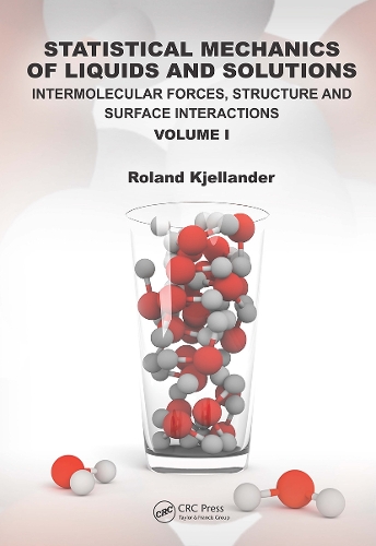 [object Object] «Statistical Mechanics of Liquids and Solutions: Intermolecular Forces, Structure and Surface Interactions Volume I», автор Роланд Кьелландер - фото №1