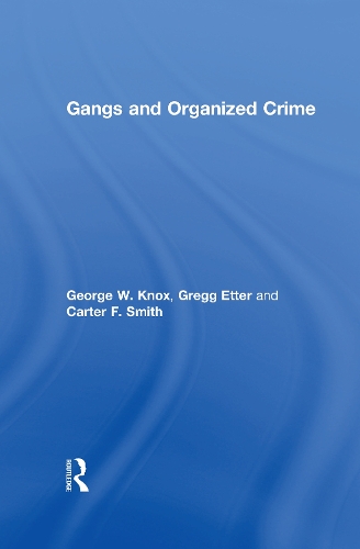 Бумажная книга «Gangs and Organized Crime», авторов Картер Ф. Смит, Джордж В. Нокс, Грегг Эттер - фото №1