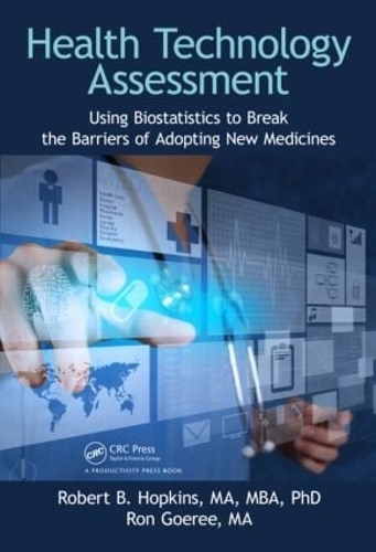 Паперова книга «Health Technology Assessment: Using Biostatistics to Break the Barriers of Adopting New Medicines» - фото №1
