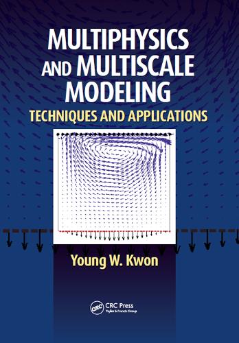 Бумажная книга «Multiphysics and Multiscale Modeling: Techniques and Applications», автор Юнг В. Квон - фото №1