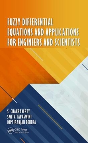 Бумажная книга «Fuzzy Differential Equations and Applications for Engineers and Scientists», авторов Диптиранджан Бехера, С. Чакраверти, Смита Тапасвини - фото №1