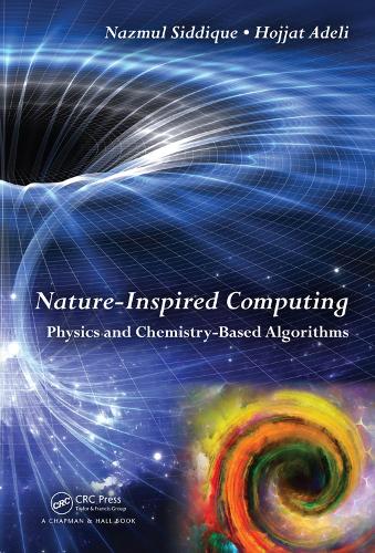 Паперова книга «Nature-Inspired Computing: Physics and Chemistry-Based Algorithms», авторів Ходжат Аделі, Назмул Х. Сіддік - фото №1