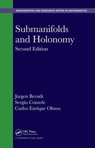 Бумажная книга «Submanifolds and Holonomy», авторов Карлос Энрике Ольмос, Юрген Берндт, Серхио Консоль - фото №1